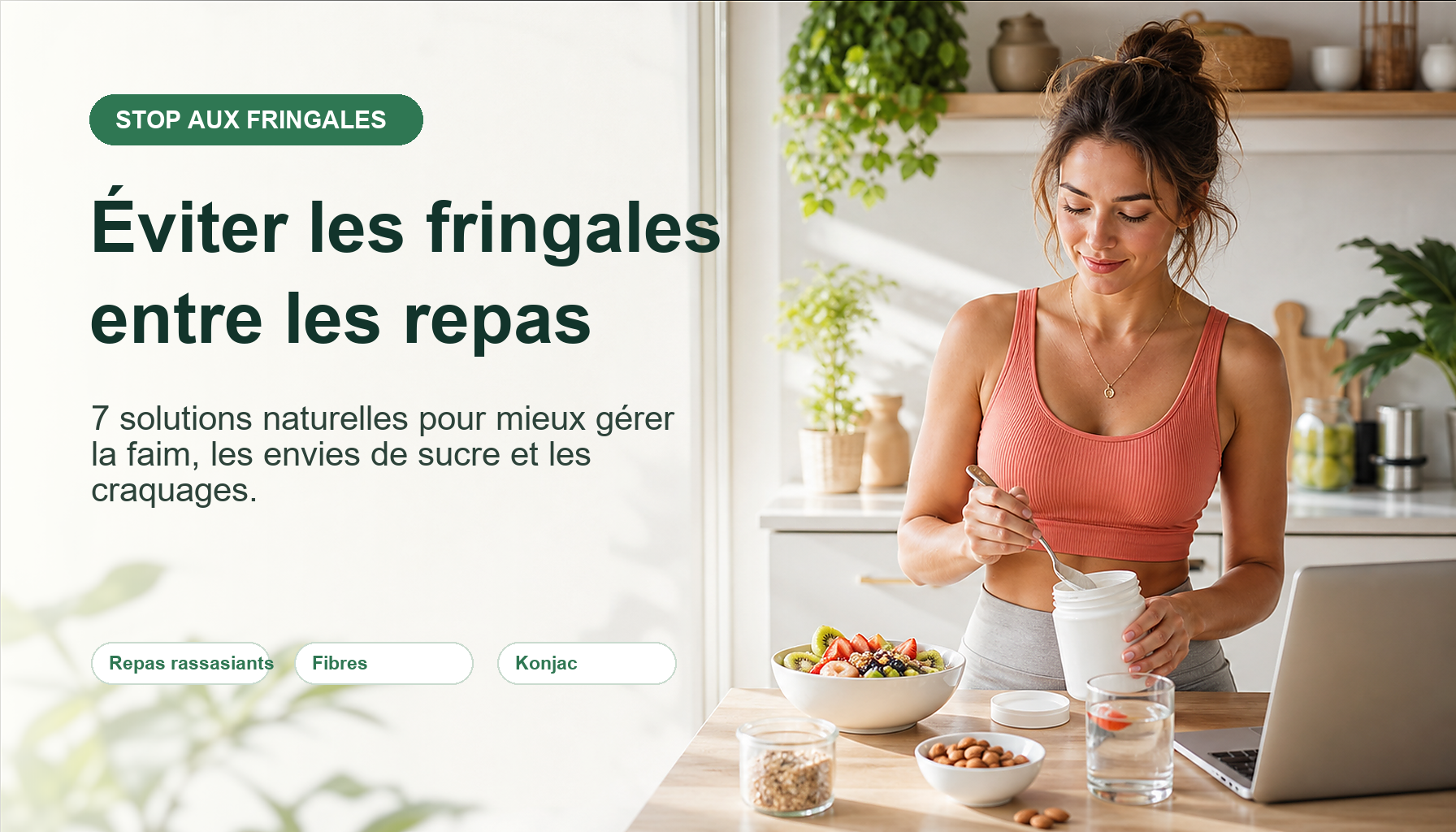 Comment éviter les fringales entre les repas